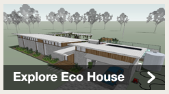 Explore the Eco House